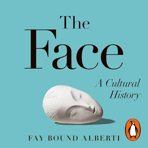The Face By Fay Bound-Alberti